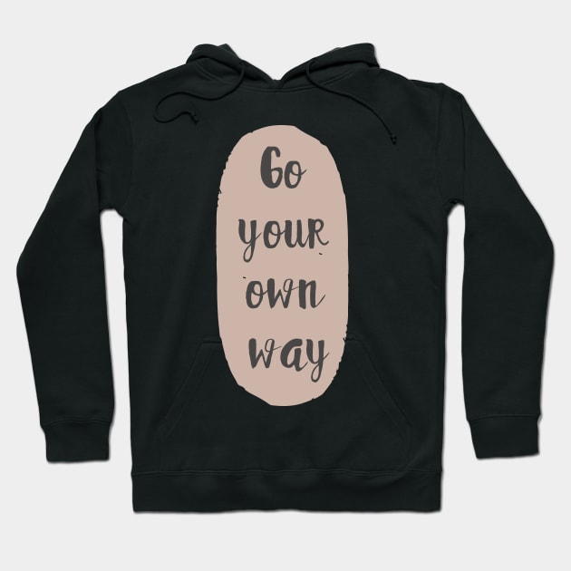 Go Your Own Way Abstract Shape Minimalist Design Hoodie by zedonee